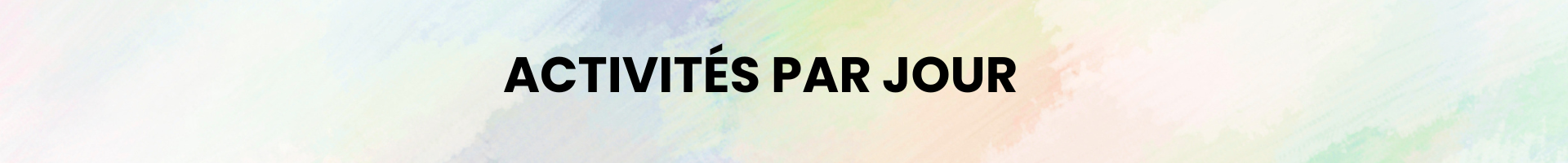 Activités par jour