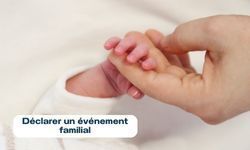 Déclarer un événement familial